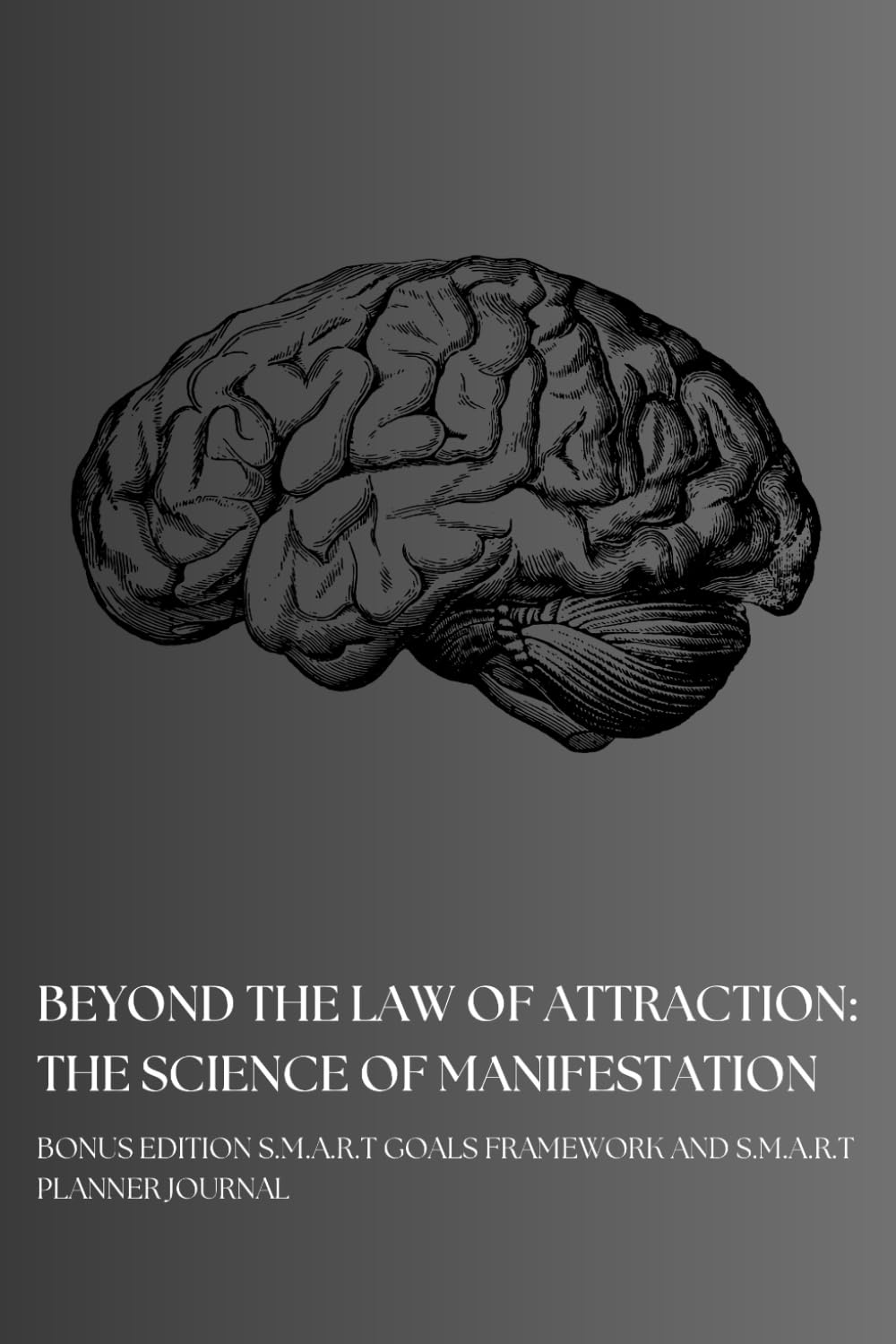 Beyond the law of attraction: The science of manifestation
