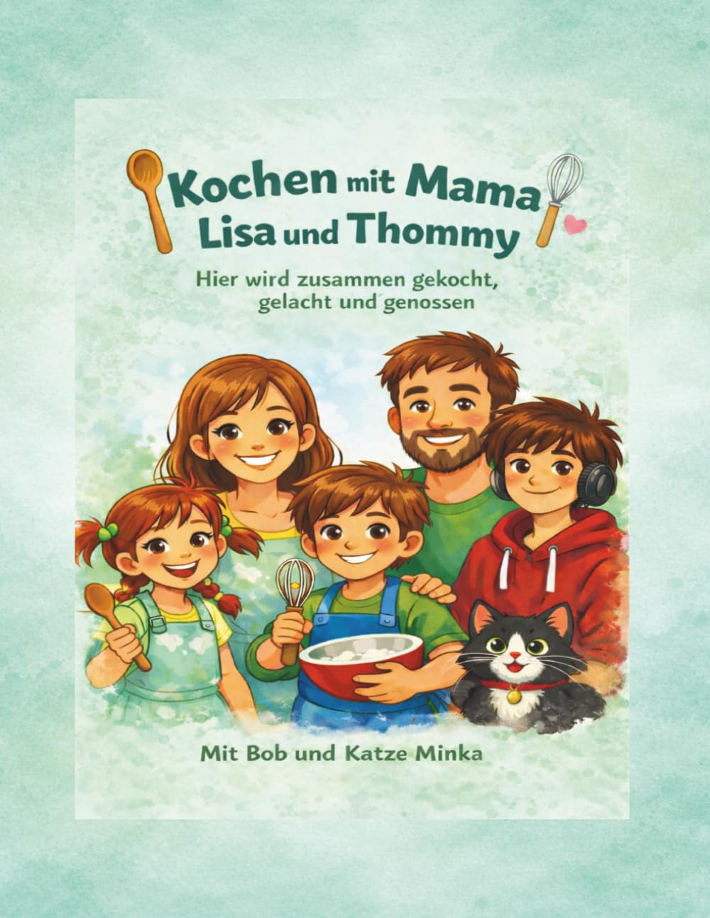 Kochen mit Mama - Lisa & Thommy: Hier wird zusammen gekocht, gelacht und genossen!
