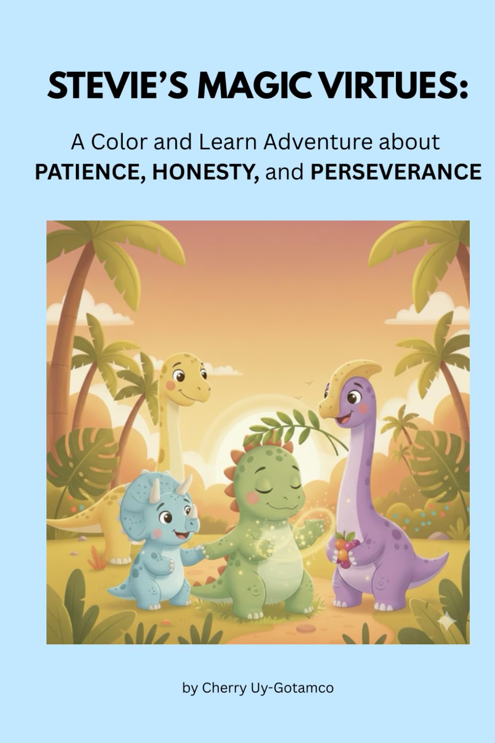 Stevie the Stego Discovers His Magic Virtues: A Social Emotional Learning Story About Honesty, Patience & Courage for Kids Ages 3–7 (Includes Coloring ... social skills series paperback book set)