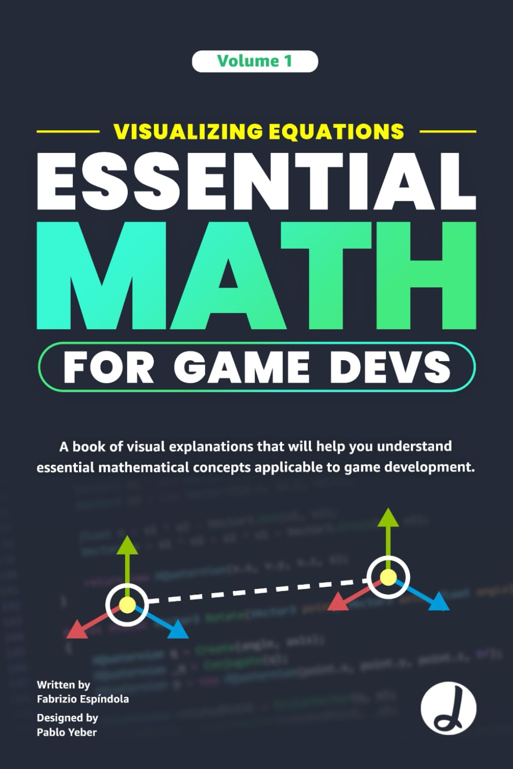 Amazon.com: Visualizing Equations - Essential Math for Game Devs ...