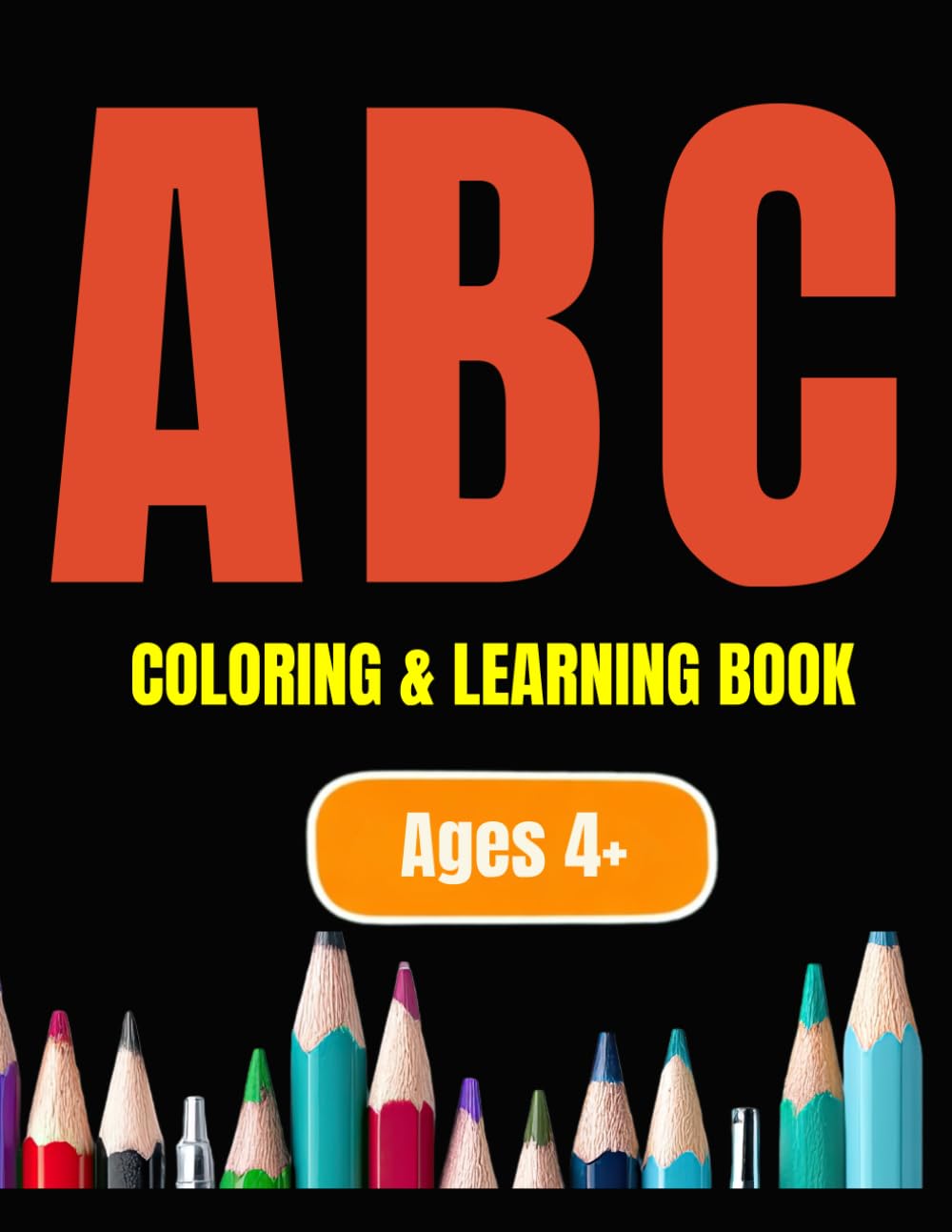 ABC Coloring & Learning Book: Alphabet Coloring Book for Kids Ages 4+ | Learn Letters A–Z with Fun and Simple Illustrations
