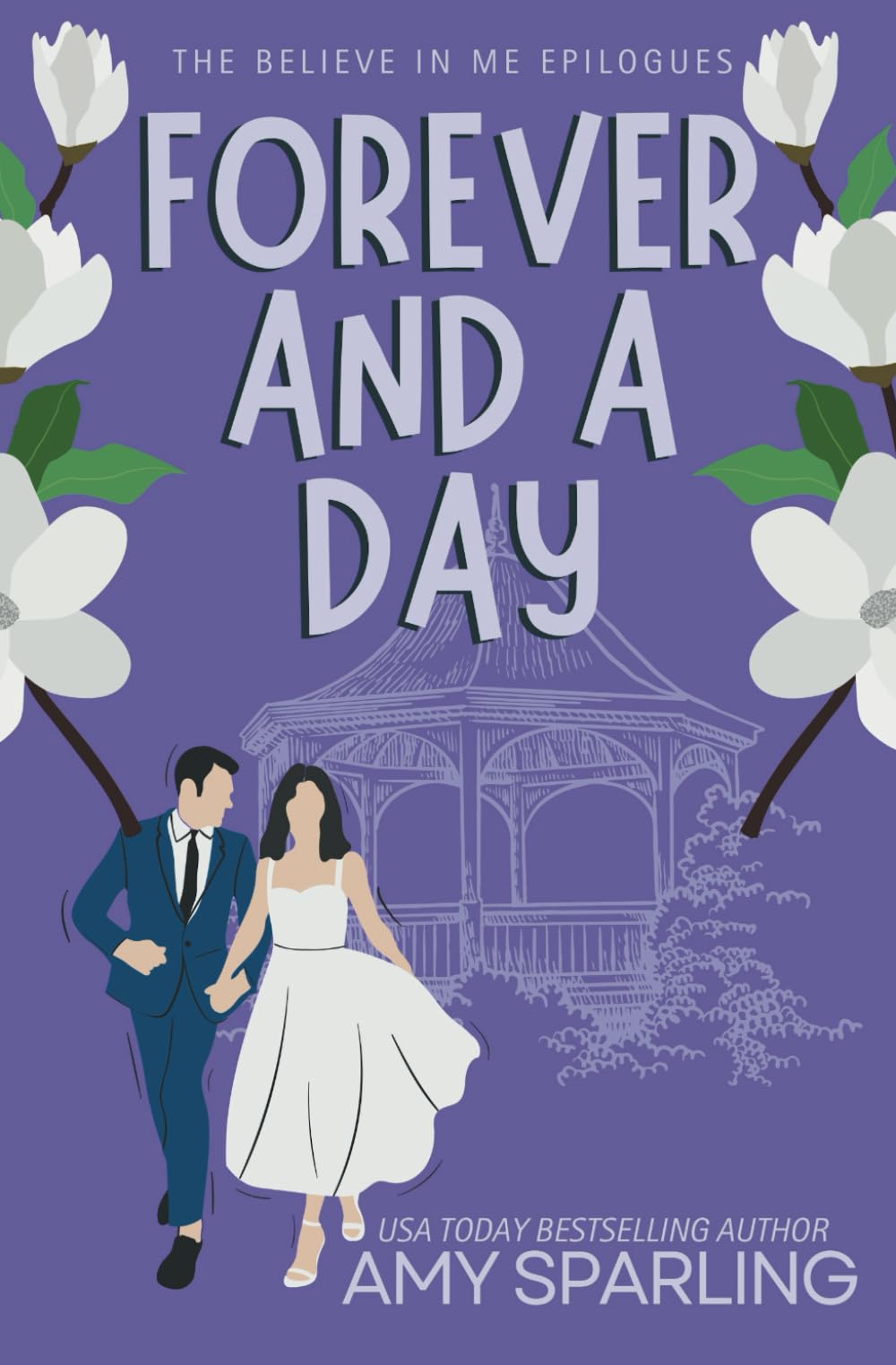 Forever and a Day (Believe in Me Epilogues)