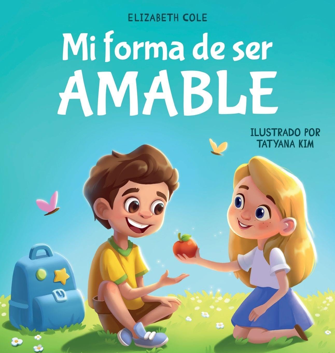 Mi forma de ser Amable: Libro ilustrado acerca del Amor hacia los Demás, la Empatía y la Inclusión Cuentos infantiles en español (My Way)