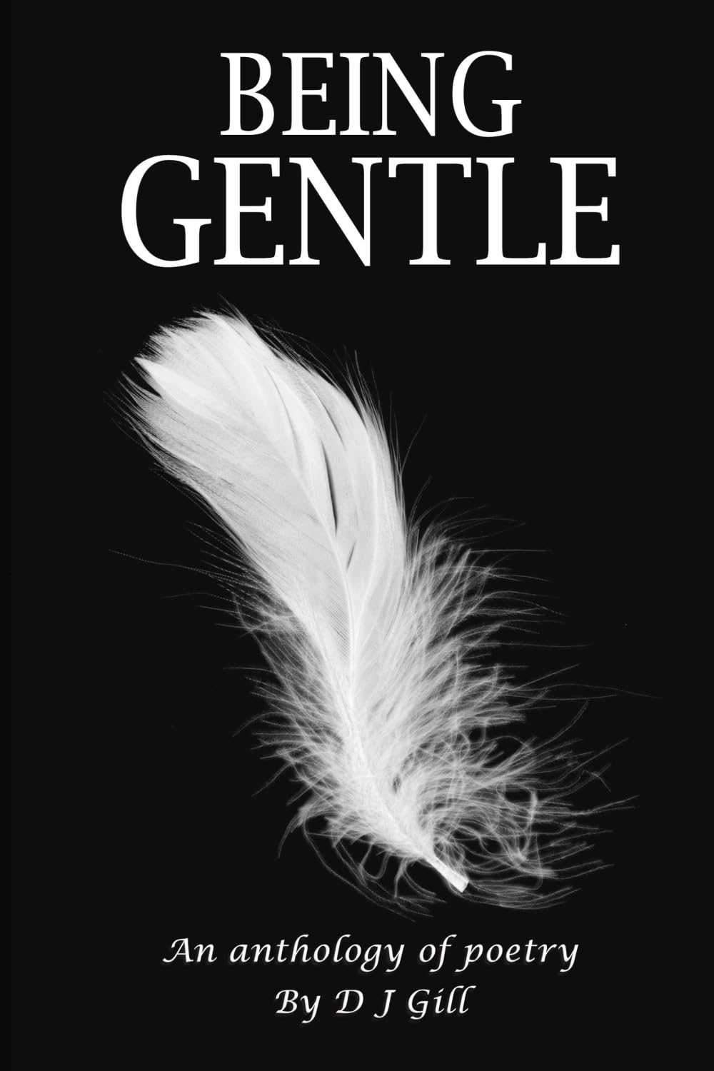 Being Gentle: An Anthology of Poetry