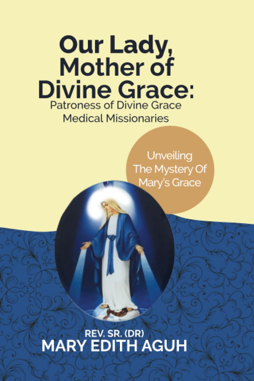 Our Lady, Mother of Divine Grace Patroness of Divine Grace