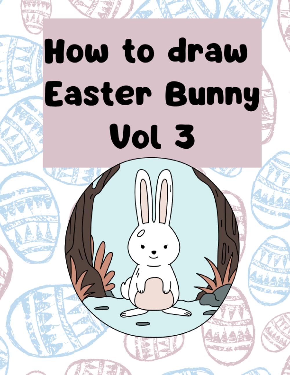 Buy How to Draw Easter Bunny for kids Vol 3 Easy drawing with grid for