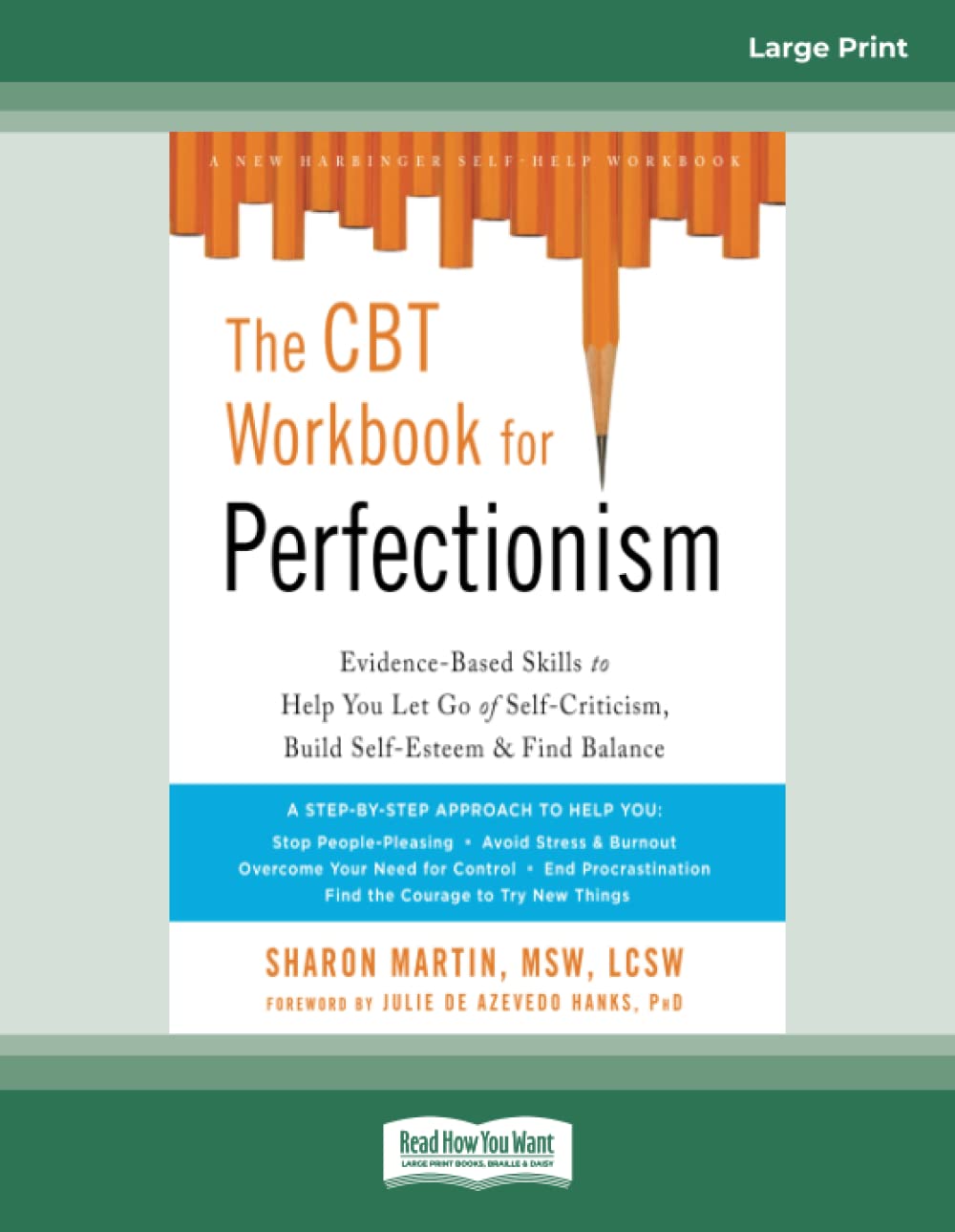 The CBT Workbook for Perfectionism: Evidence-Based Skills to Help You Let Go of Self-Criticism, Build Self-Esteem, and Find Balance