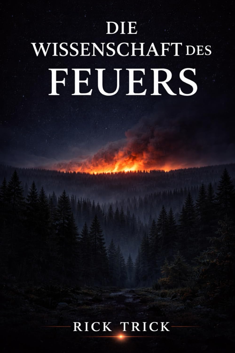 Die Wissenschaft des Feuers (Die Wissenschaft der Elemente)