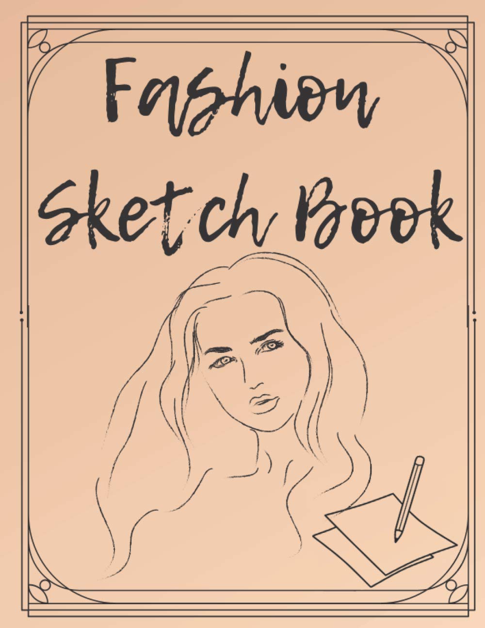 Fashion Sketch Book: Clothes Designer Sketch book ,Writing, Painting,Notebook For Drawing , Workbook For Artists, Designers, Adults , Figure Template Design Your Style
