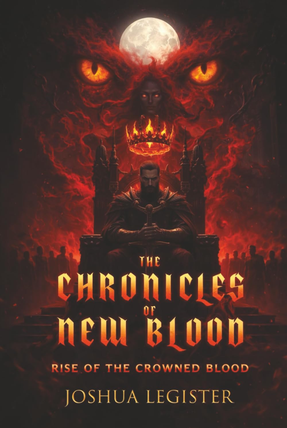 THE CHRONICLES OF NEW BLOOD: (PART 02) Rise of the Crowned blood
