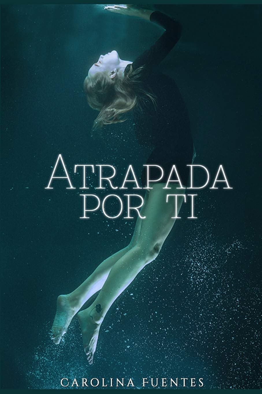 Independently Published Atrapada Por Ti: 2 (Bilogía Atrapada)