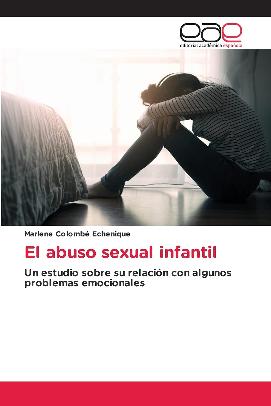 El abuso sexual infantil: Un estudio sobre su relación con algunos problemas emocionales