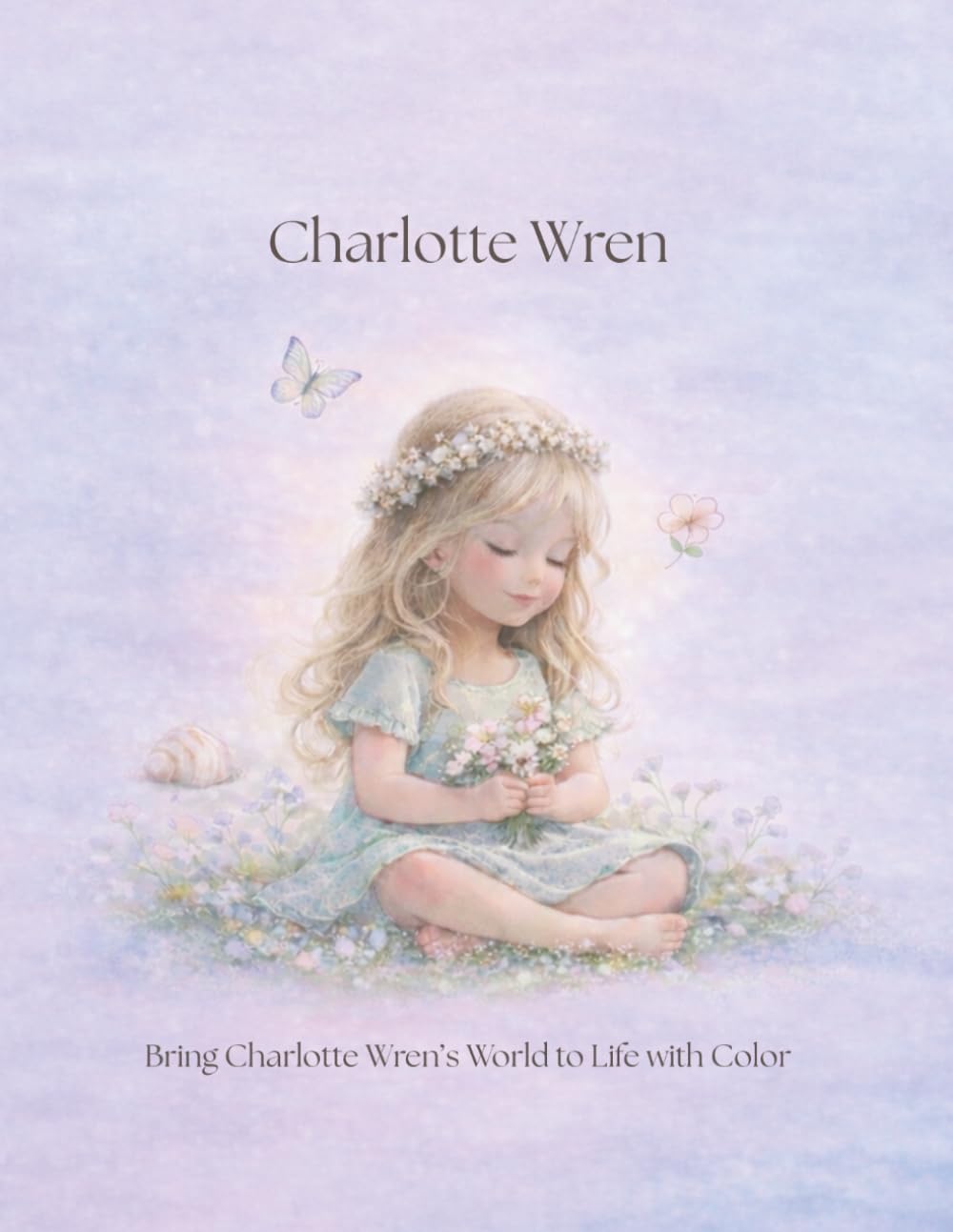 Charlotte Wren: A Gentle Coloring Journey Through Forest, Sea, and Meadow (Charlotte Wren’s World)