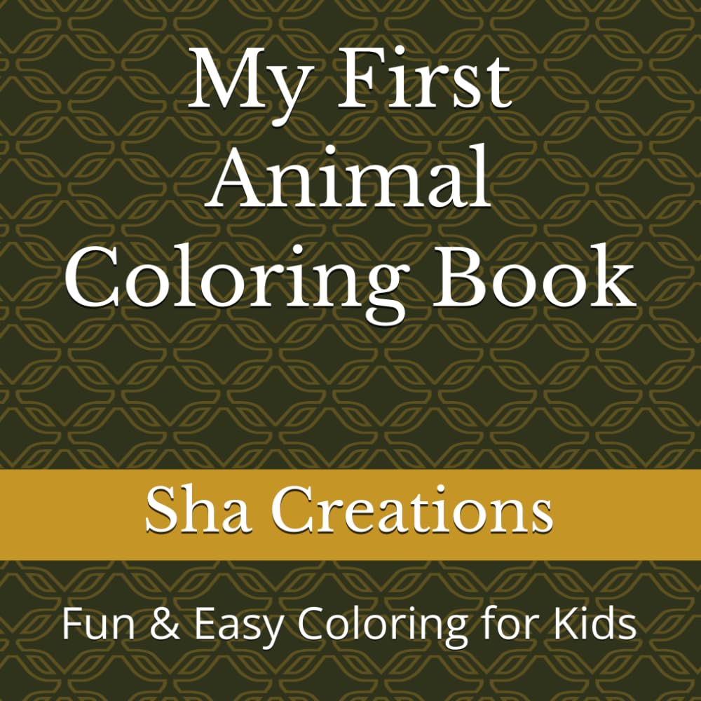My First Animal Coloring Book: Fun & Easy Coloring for Kids