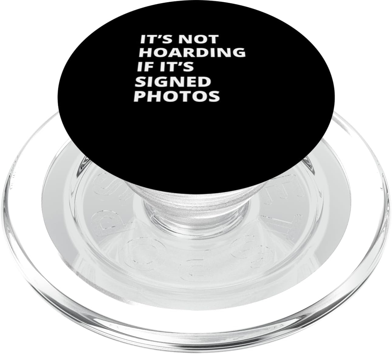 It's Not Hoarding If It's Signed photos Collector PopSockets MagSafe PopGrip for iPhone