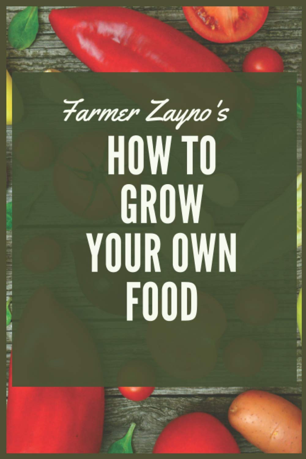 How to grow your own food: Produce all the food you need on just a quarter acre!