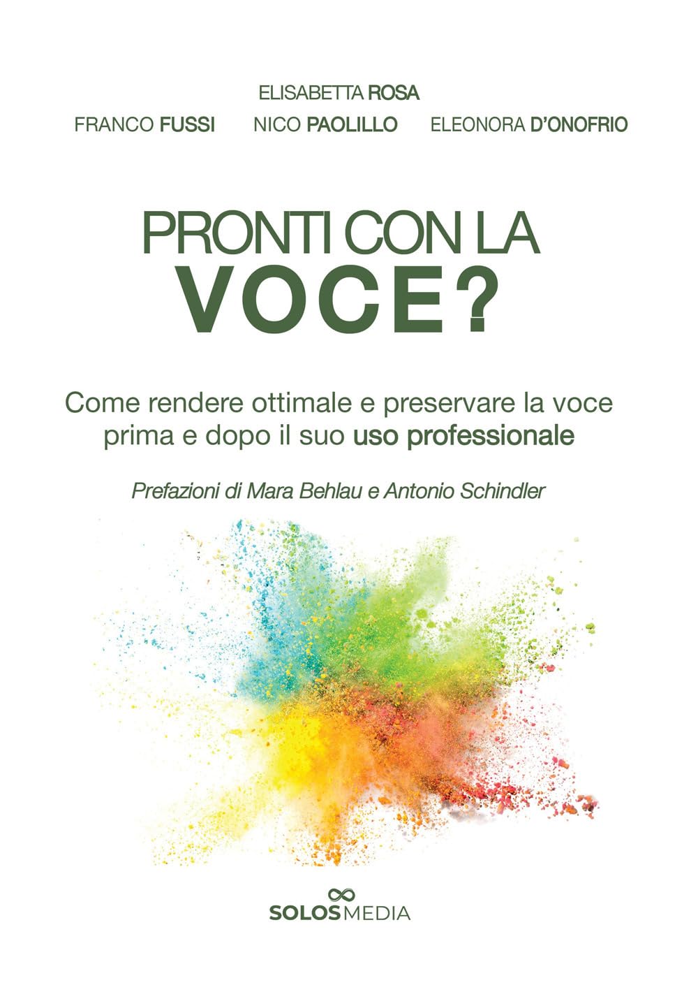 Pronti con la voce?: Come rendere ottimale e preservare la voce prima e dopo il suo uso professionale