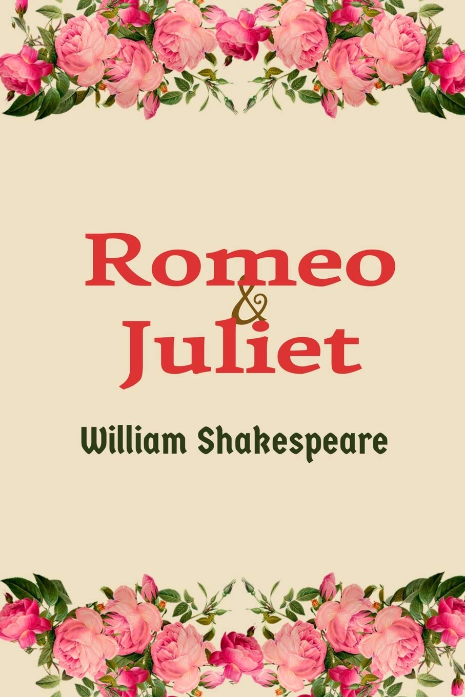 Romeo and Juliet: by William Shakespeare