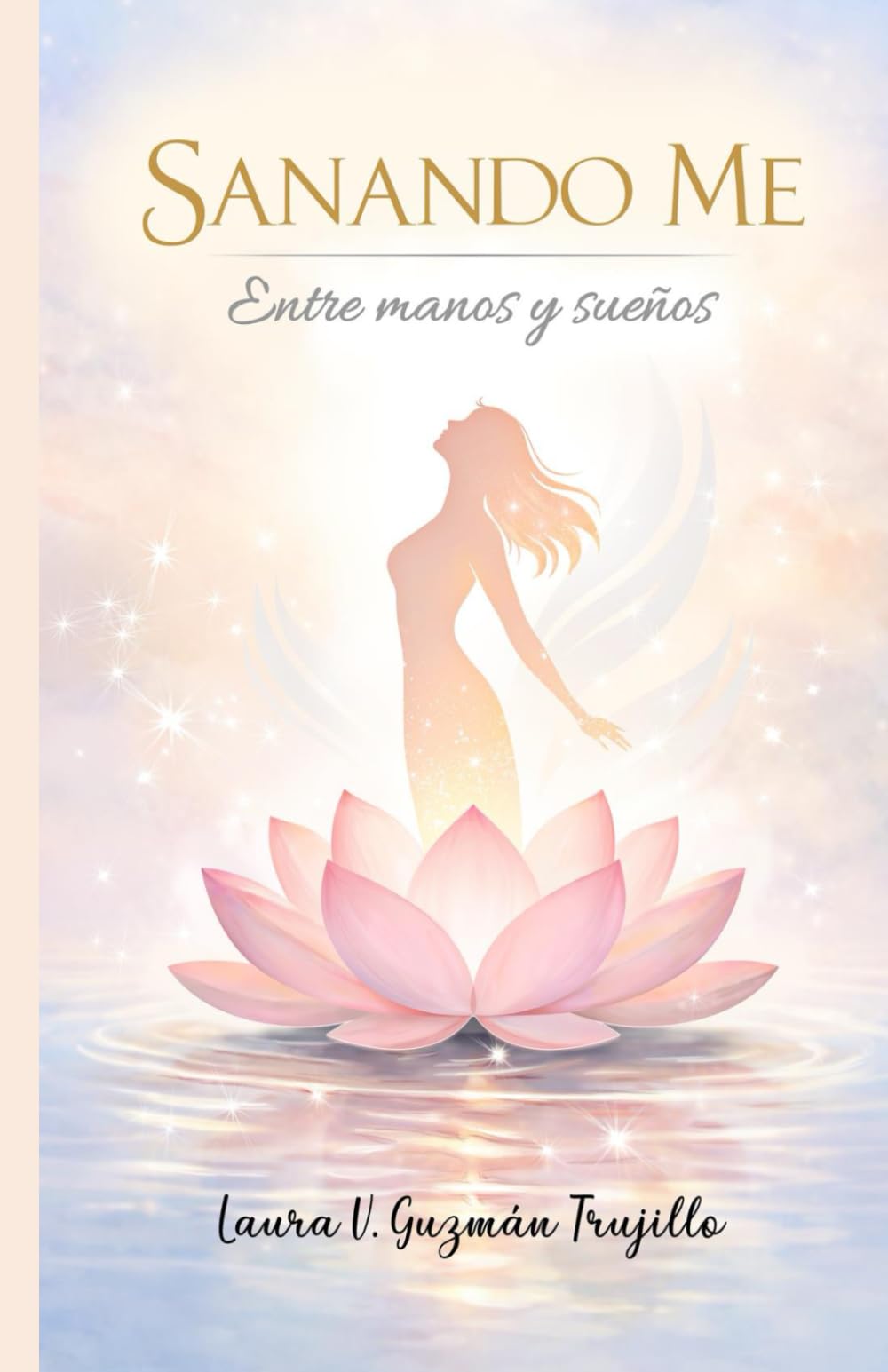Sanando Me: Entre manos y sueños