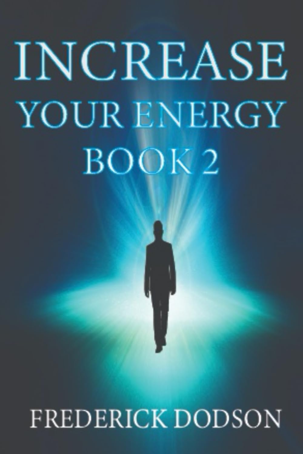 Increase Your Energy: Book 2