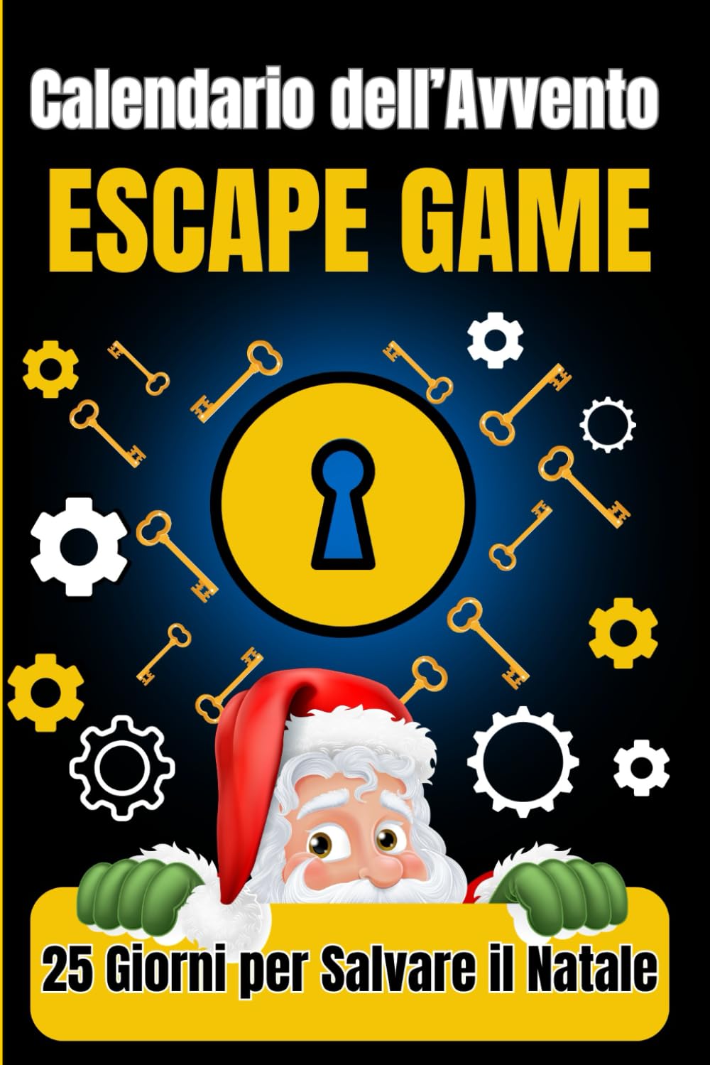 Calendario Dell'Avvento Escape Game: Indovinelli Per Bambini- Logici Rompicapi - Giochi e Sfide Mentali - 25 Giorni per Salvare il Natale - Ideale per l’attesa di Babbo Natale in famiglia