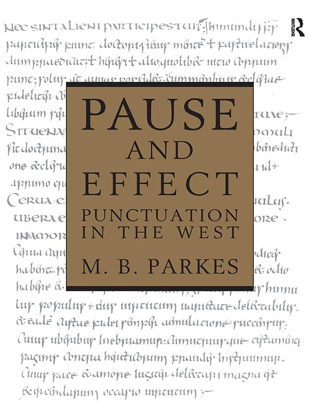 Pause and Effect: An Introduction to the History of Punctuation in the West      1st Edition, Kindle Edition