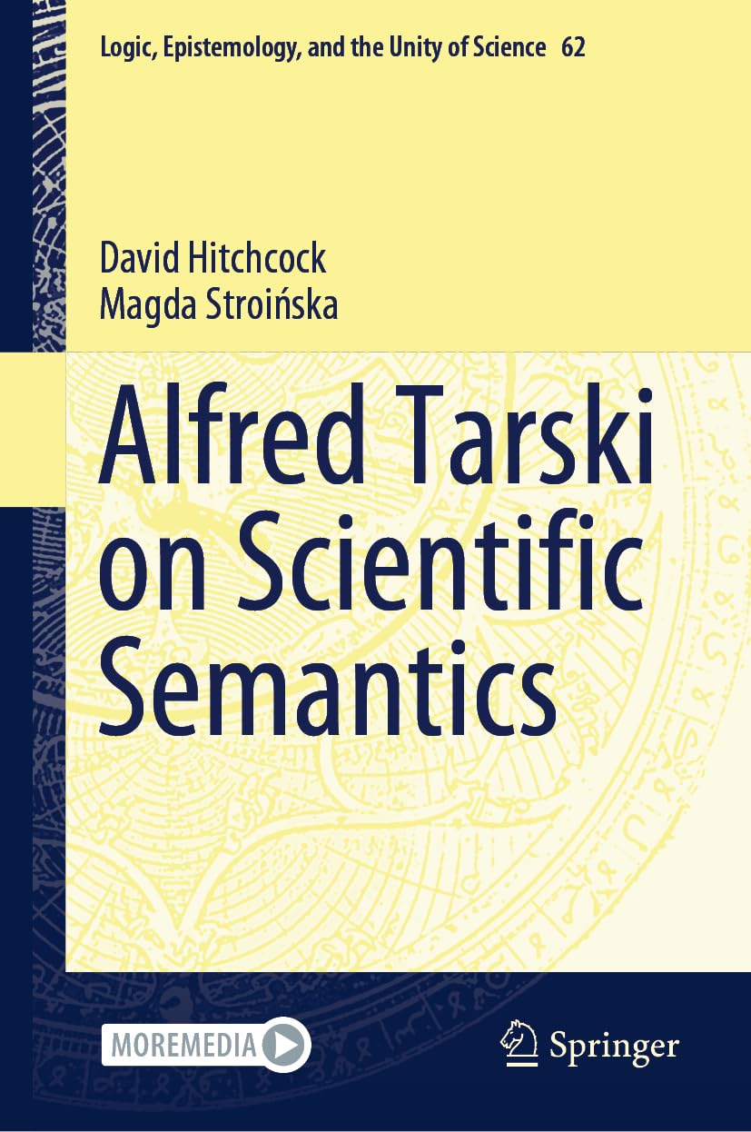 Alfred Tarski on Scientific Semantics: 62 (Logic, Epistemology, and the Unity of Science, 62)