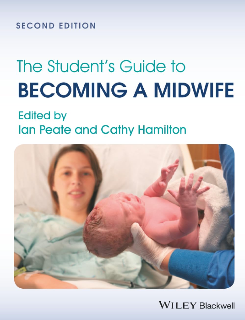 The Student's Guide to Becoming a Midwife, 2nd Edition