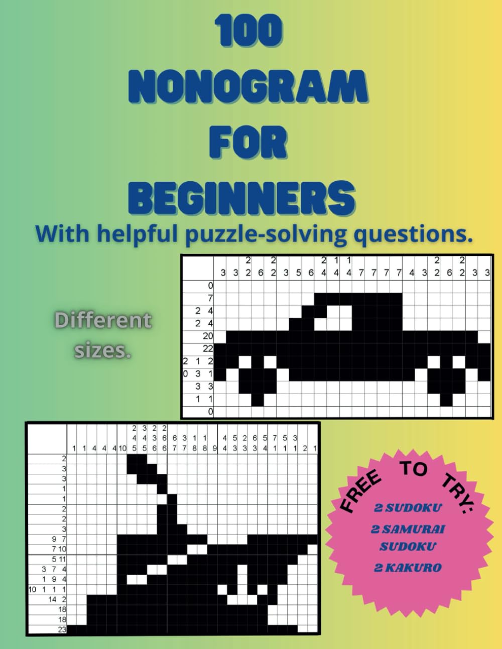 Nonogram: 100 Nonogram for Beginners, Nonogram Puzzle Book, Picross, Hanjie, Griddlers.
