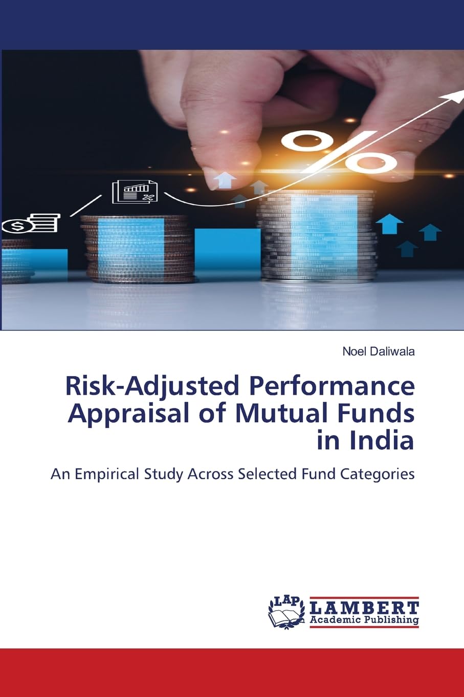 Risk-Adjusted Performance Appraisal of Mutual Funds in India: An Empirical Study Across Selected Fund Categories
