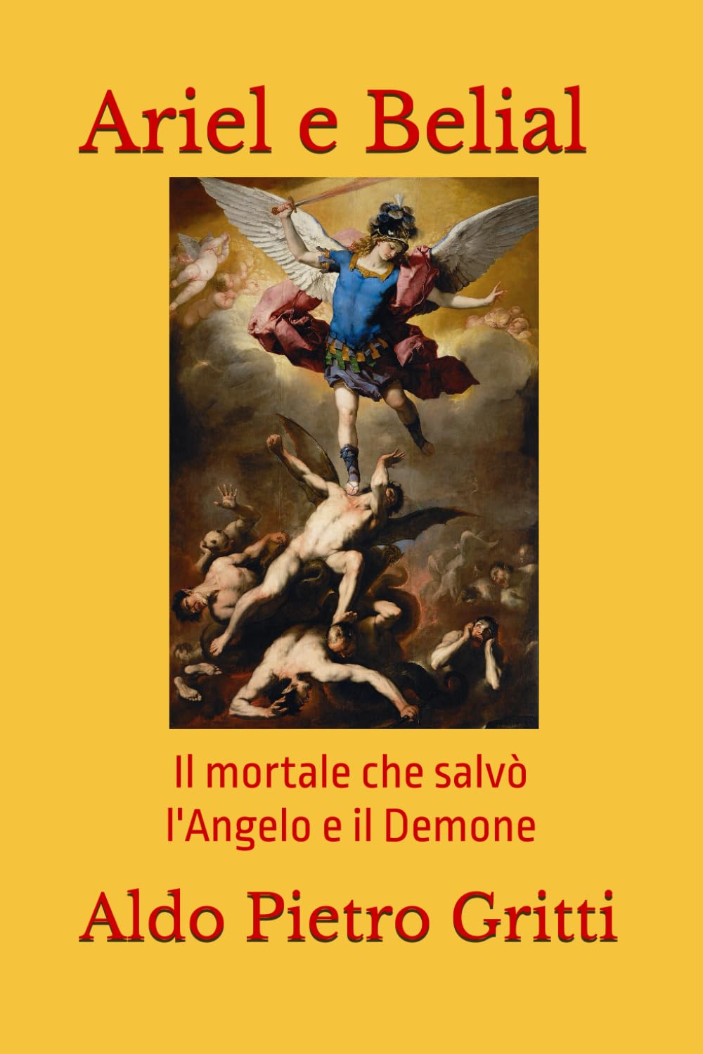 Ariel e Belial: Il mortale che salvò l'Angelo e il Demone