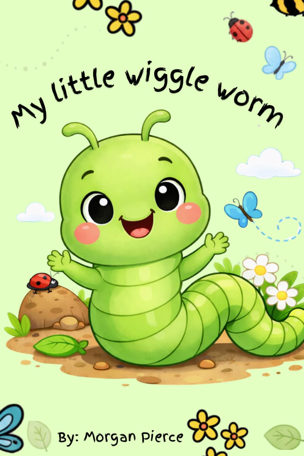 My little wiggle worm