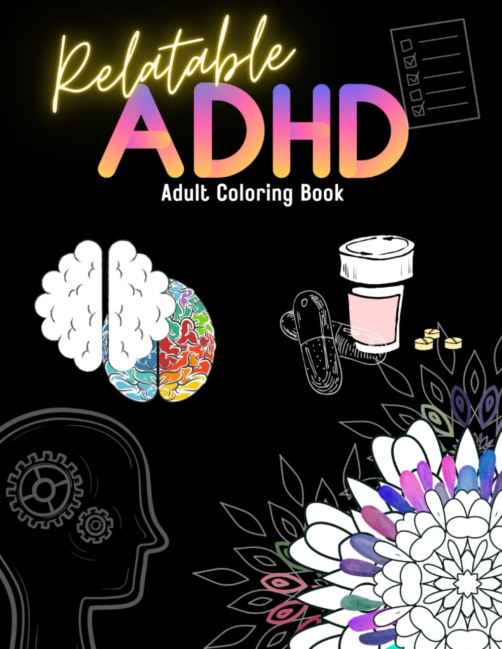 ADHD Coloring Book for Adults: Relatable Sarcasm, Motivational Quotes & Bold Easy Pages for Stress Relief: Funny Neurodivergent Affirmations, Self-Care Art Therapy & Quick Wins for ADHD Adults