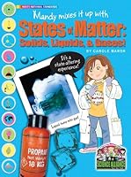 Mandy Mixes it up with States of Matter: Solids, Liquids, and Gases (Science Alliance) 0635066688 Book Cover