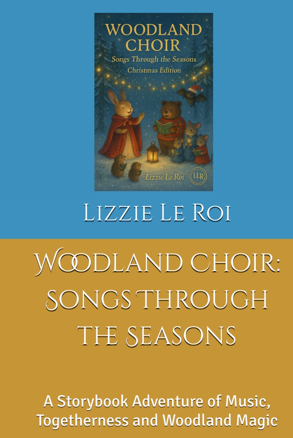 Woodland Choir: Songs Through the Seasons: A Storybook Adventure of Music, Togetherness and Woodland Magic
