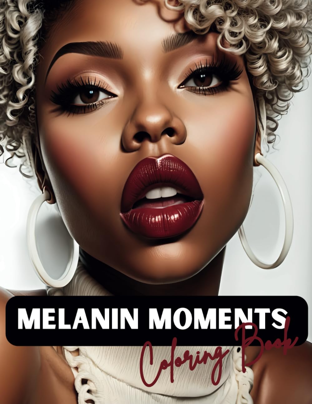 Melanin Moments Coloring Book: Black Woman Adult Coloring Book for Relaxation & Stress Relief