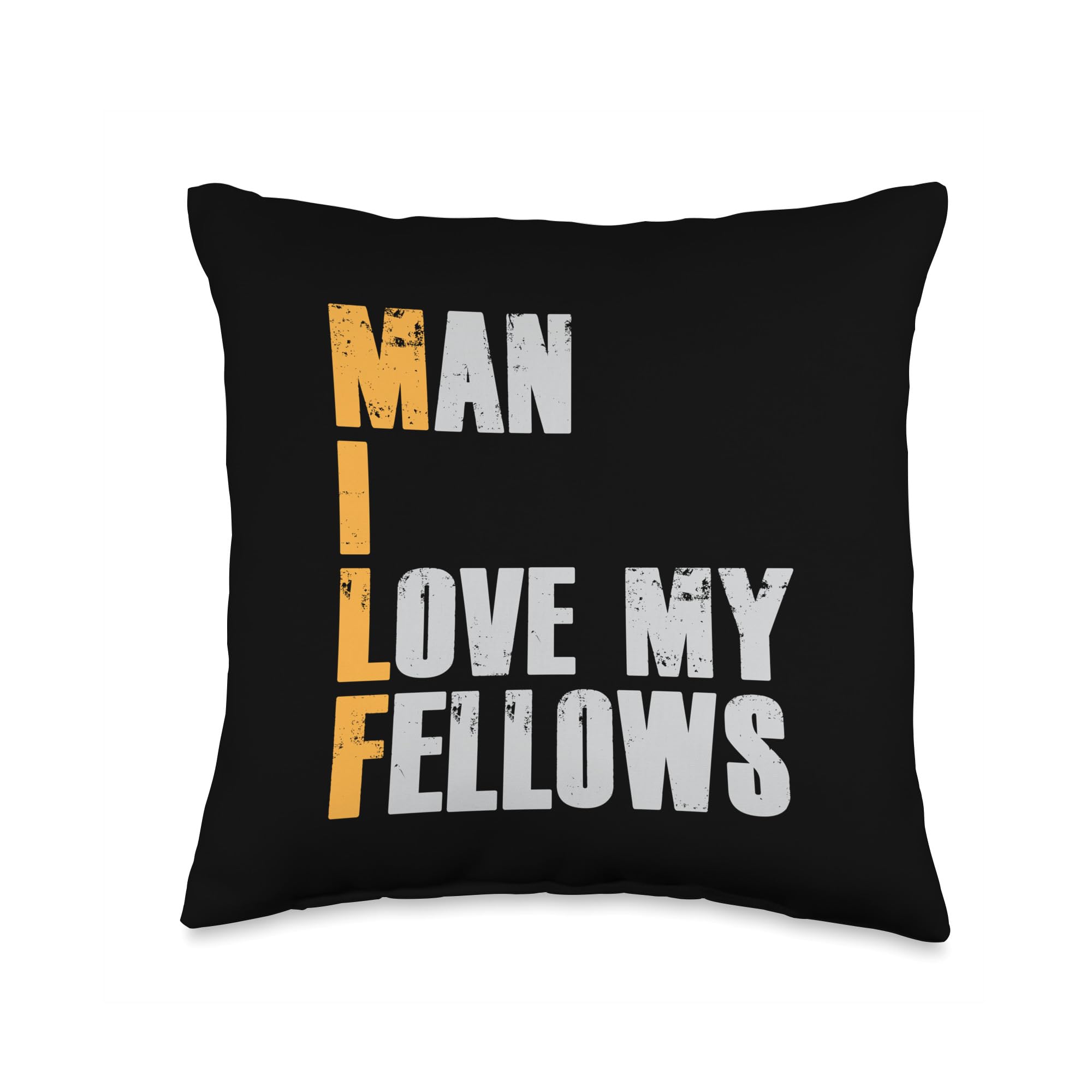 Man I Love Funny Saying Fellows Lovers Throw Pillow, 16x16, Multicolor
