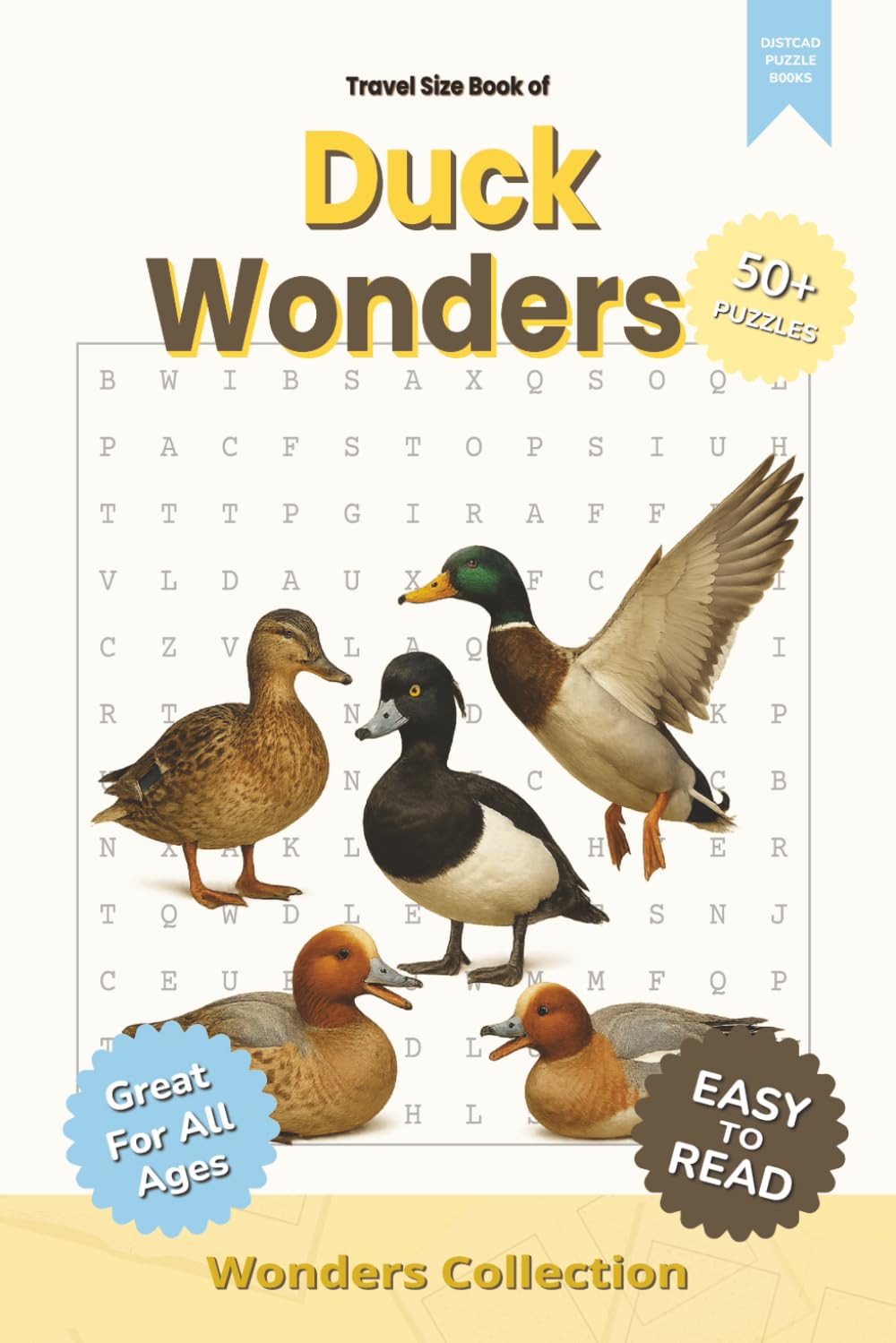 Duck Wonders Word Search Puzzle Book for Adults, Seniors & Kids: Packed with Fun and Challenging Animal-Themed Word Searches – 50+ Puzzles for All ... Anytime (Animal Wonders Word Search Series)