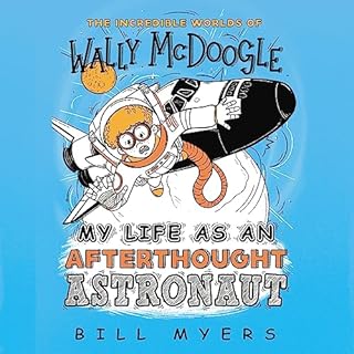 My Life as an Afterthought Astronaut Audiolibro Por Bill Myers arte de portada