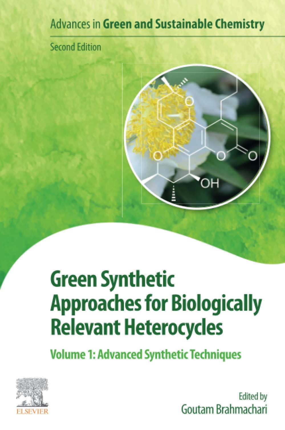 Green Synthetic Approaches for Biologically Relevant Heterocycles: Volume 1: Advanced Synthetic Techniques