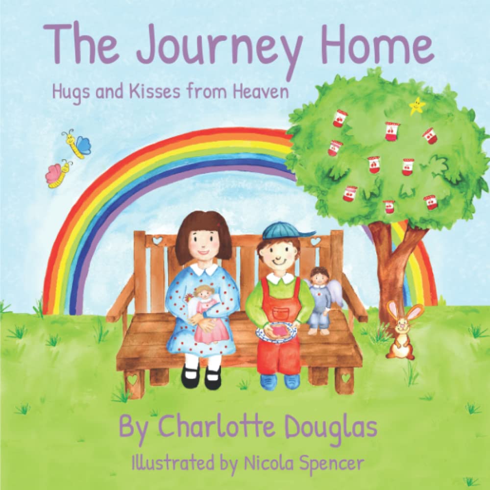 The Journey Home: Hugs and Kisses from Heaven