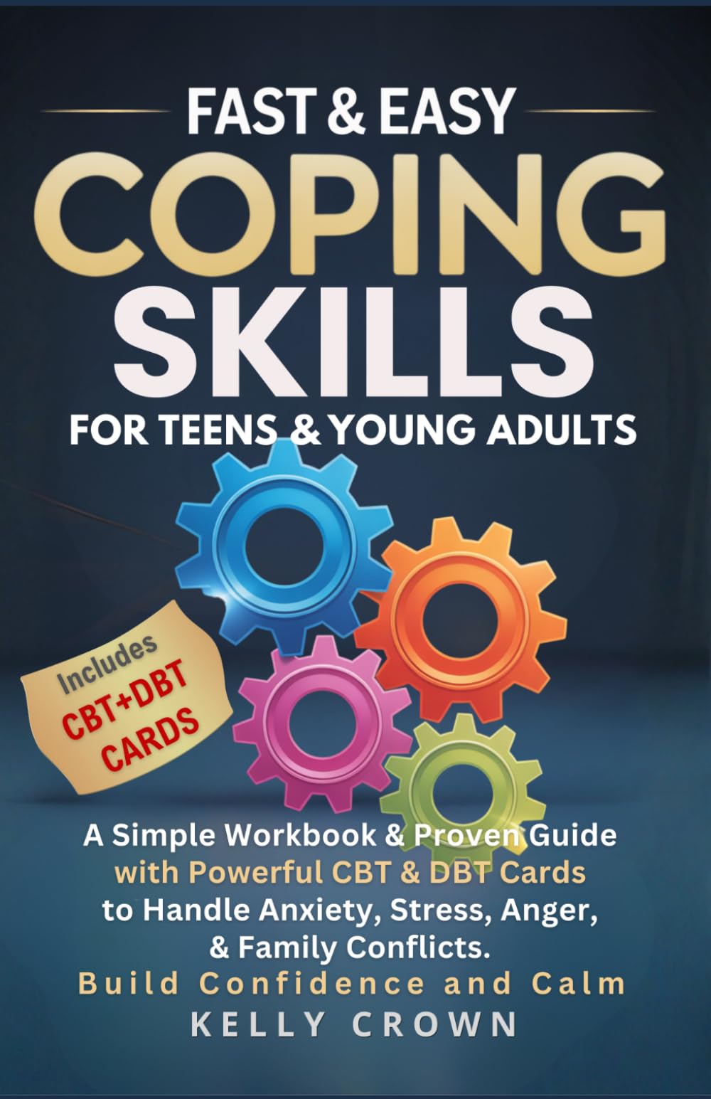 FAST AND EASY COPING SKILLS For Teens & Young Adults: A Simple Workbook and Proven Guide with Powerful CBT & DBT Cards. Handle Anxiety, Stress, Anger, ... Life Skills for Teens & Young Adults)