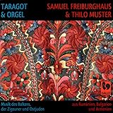  Taragot & Organ: Music of the Balkans, Gypsy and Klezmer (Taragot & orgue: musique des Balkans, tzigane et klezmer)