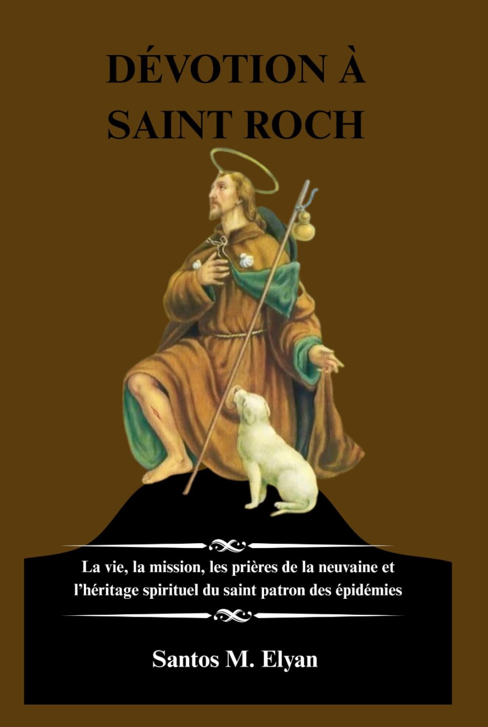 DÉVOTION À SAINT ROCH: La vie, la mission, les prières de la neuvaine et l’héritage spirituel du saint patron des épidémies