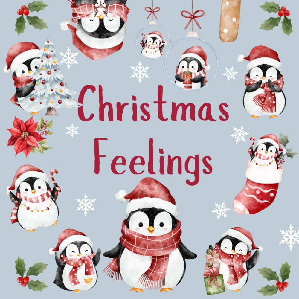 Christmas Feelings: A short rhyming book helping young readers navigate the ups and downs of the festive season.