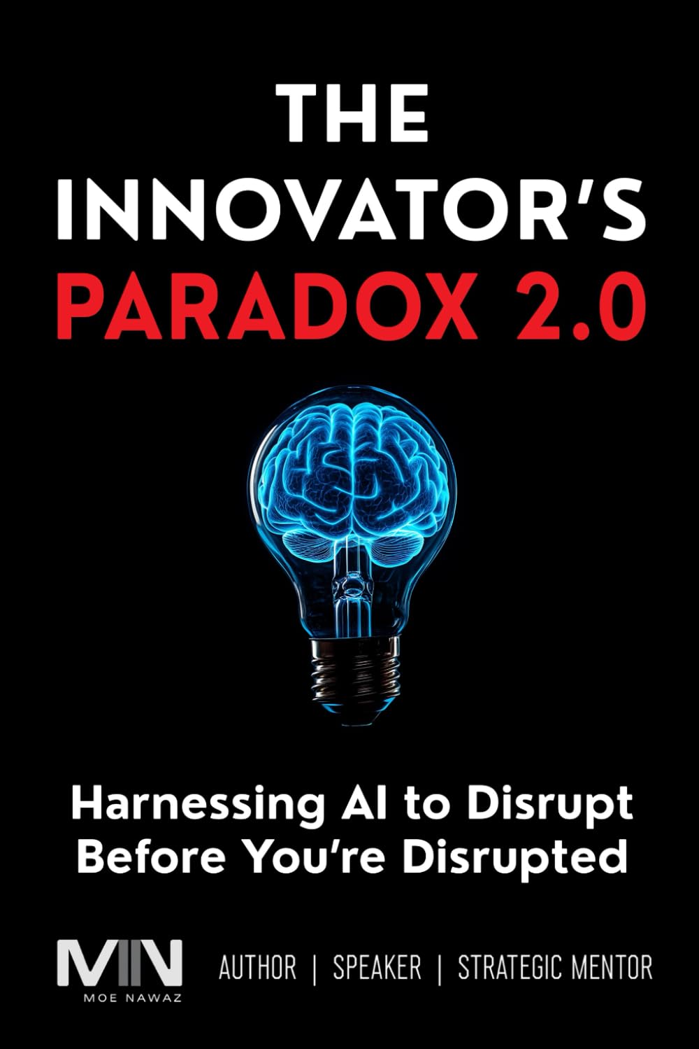 The Innovator's Paradox 2.0: Harnessing AI to Disrupt Before You’re Disrupted