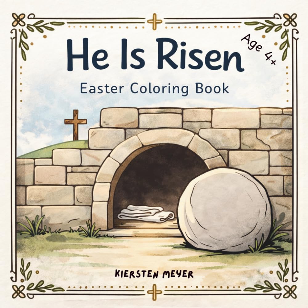 He is Risen Christian Easter Coloring Book Ages 4+