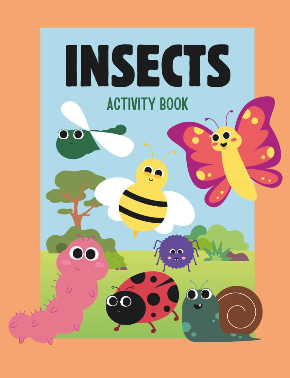 Insects Activity Book: A Fun Bug Hunting Journal for Kids Ages 4-8: Explore Nature, Discover Tiny Neighbors, and Log Insect Facts