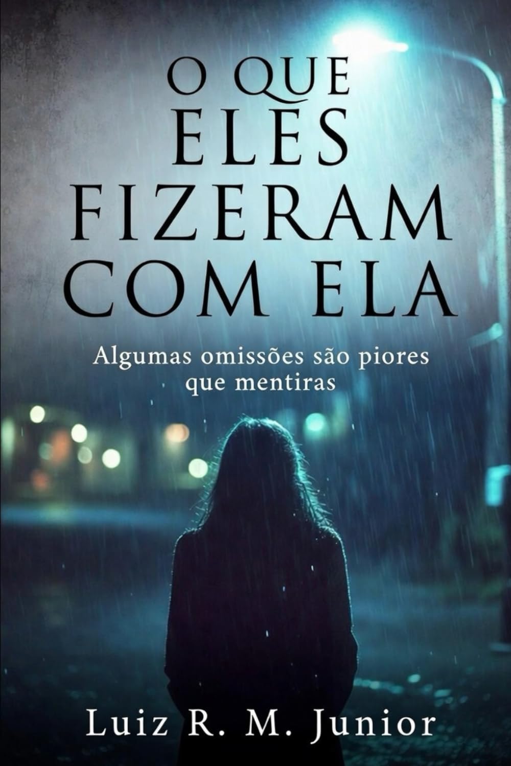 O Que Eles Fizeram Com Ela — Valéria, Volume 1
