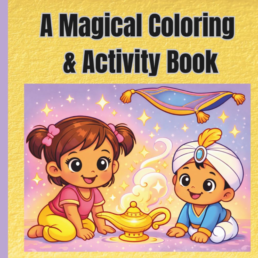 A Magical Coloring & Activity Book: A Cute Magic Themed Coloring & Activity Book for Toddlers & Preschoolers to Spark Imagination, Emotions & Creativity (Ages 3–7)
